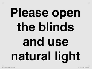 Please open the blinds and use natural light